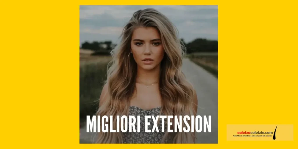 le miglior extension per infoltire capelli fini e sottili