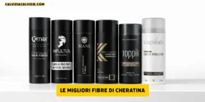 Quali sono le migliori microfibre di cheratina per capelli
