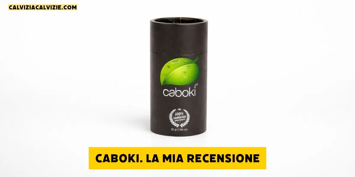Caboki. La mia recensione e le opinioni di chi le ha provate