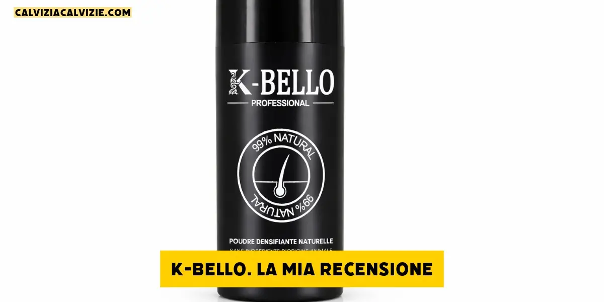 K-Bello, la mia recensione alle fibre di cheratina naturale e vegan