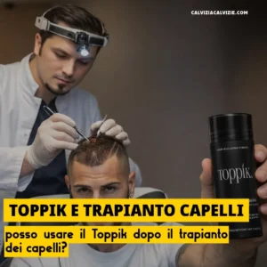 dopo quanto posso usare toppik post trapianto