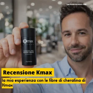 Kmax fibre di cheratina pareri e opinioni